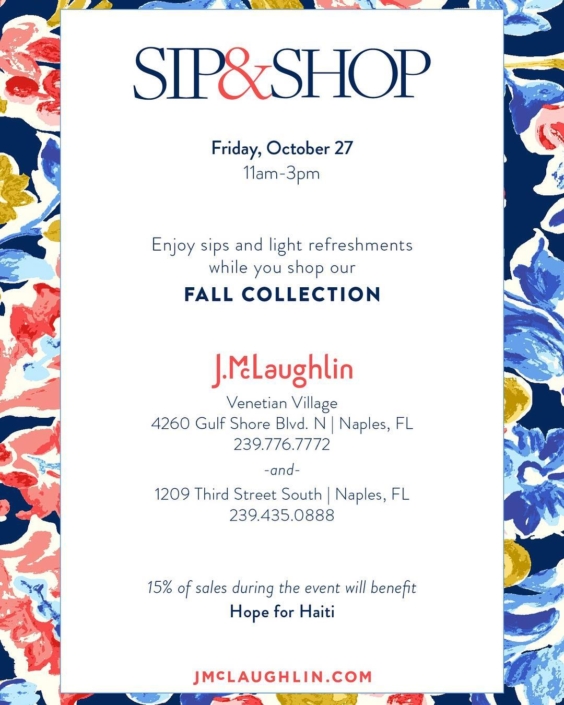 Come #sip&shop with j.mclaughlin in naples, florida on friday, october 27. they are generously donating 15% of sales during the event to us! Come #sip&shop with j.mclaughlin in naples, florida on friday, october 27. they are generously donating 15% of sales during the event to us!